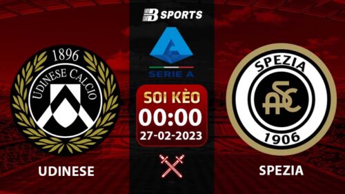 Soi kèo Udinese vs Spezia 0h 27/2 (Serie A 2022/23 vòng 24)