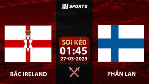 Soi kèo Bắc Ireland vs Phần Lan 1h45 27/3 (Vòng Loại Euro 2024 vòng 2)