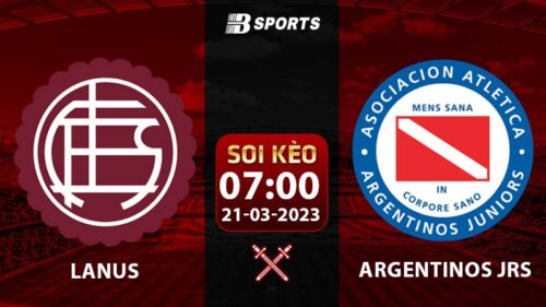 Soi kèo Lanus vs Argentinos Juniors 21/3 (VĐQG Argentina 2023 vòng 8)