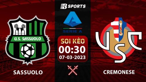 Soi kèo Sassuolo vs Cremonese 0h30 7/3 (Serie A 2022/23 vòng 25)