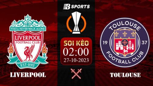 Soi kèo Liverpool vs Toulouse, 02h00 27/10 - Europa League