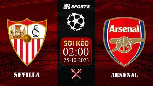 Soi kèo Sevilla vs Arsenal, 02h00 25/10 - Champions League