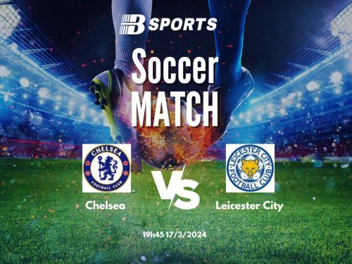 soi kèo Chelsea vs Leicester, soi kèo, soi kèo bóng đá
