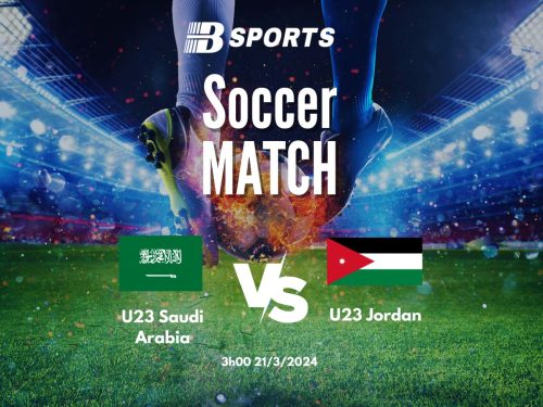 soi kèo U23 Saudi Arabia vs U23 Jordan, soi kèo
