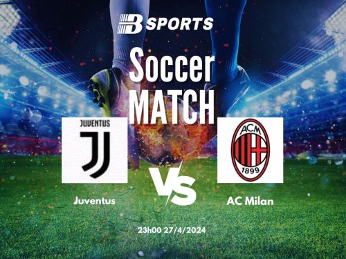 soi kèo Juventus vs AC Milan, soi kèo, soi kèo bóng đá