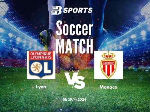soi kèo Lyon vs Monaco, soi kèo, soi kèo bóng đá